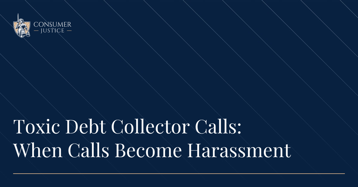 Toxic Debt Collector Calls: When Calls Become Harassment